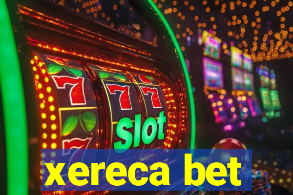 xereca bet